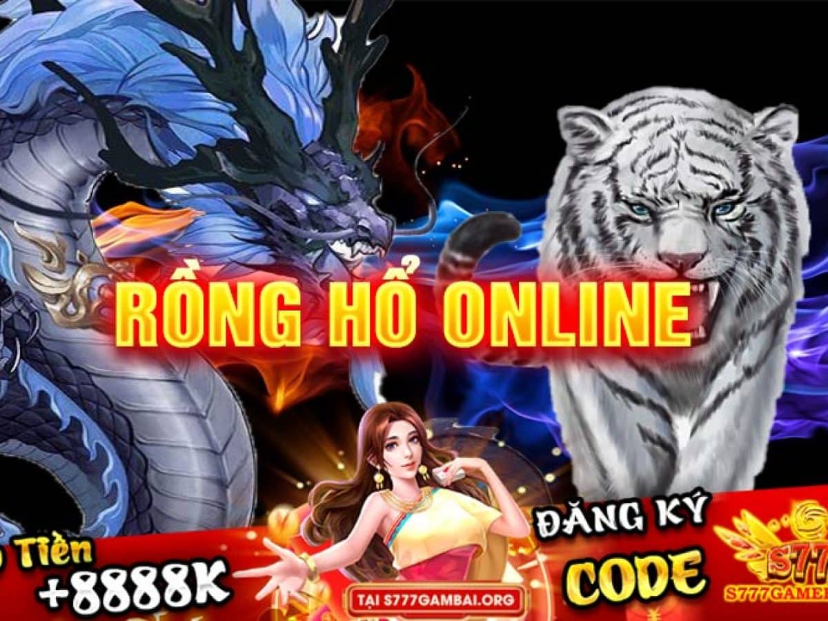 Bí kíp chơi Rồng Hổ rất hay giúp bạn luôn có quyết định chính xác Bi kip choi Rong Ho rat hay giup ban luon co quyet dinh chinh xac