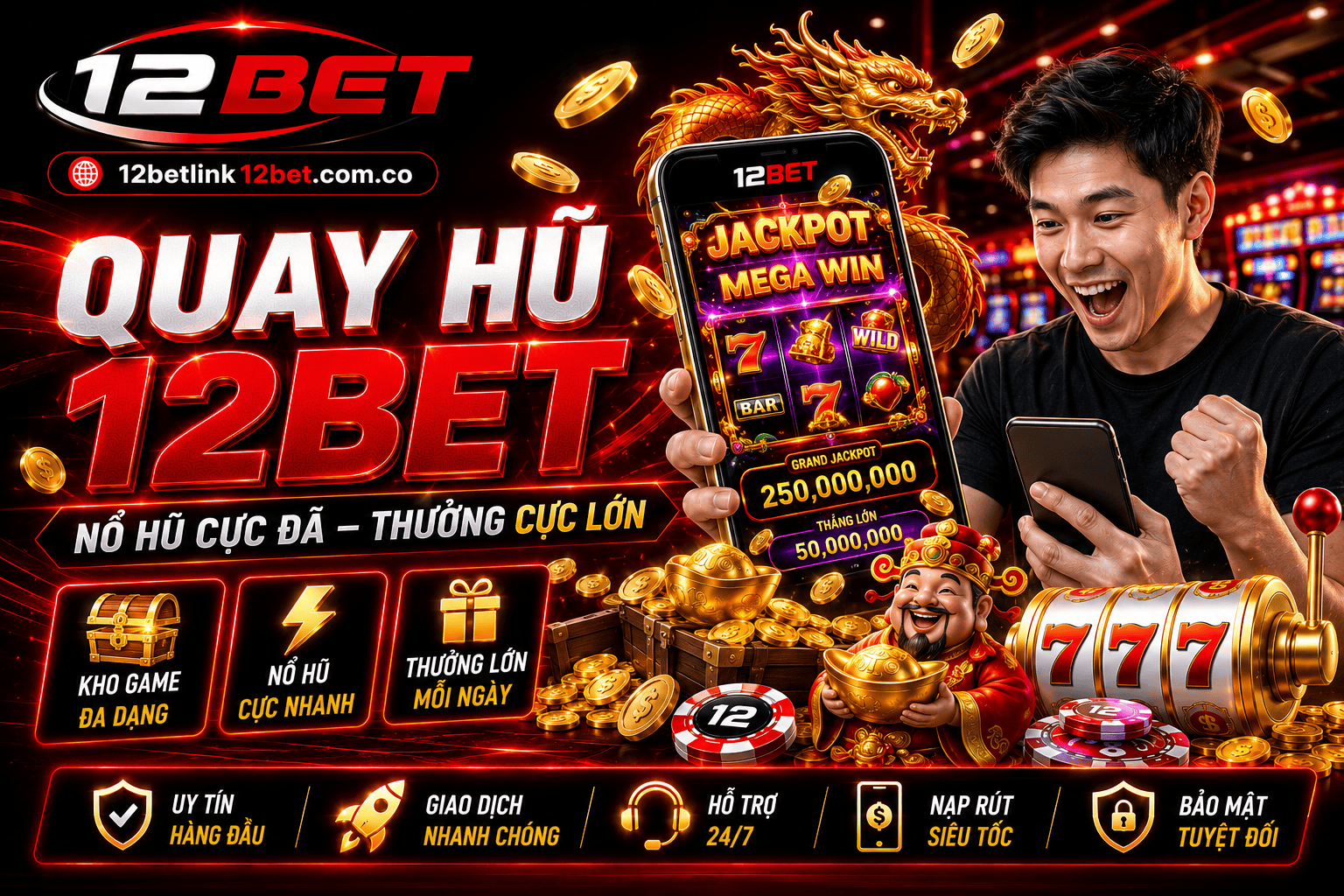 Quay hu 12BET - Kho tro choi khong lo, san jackpot cuc khung