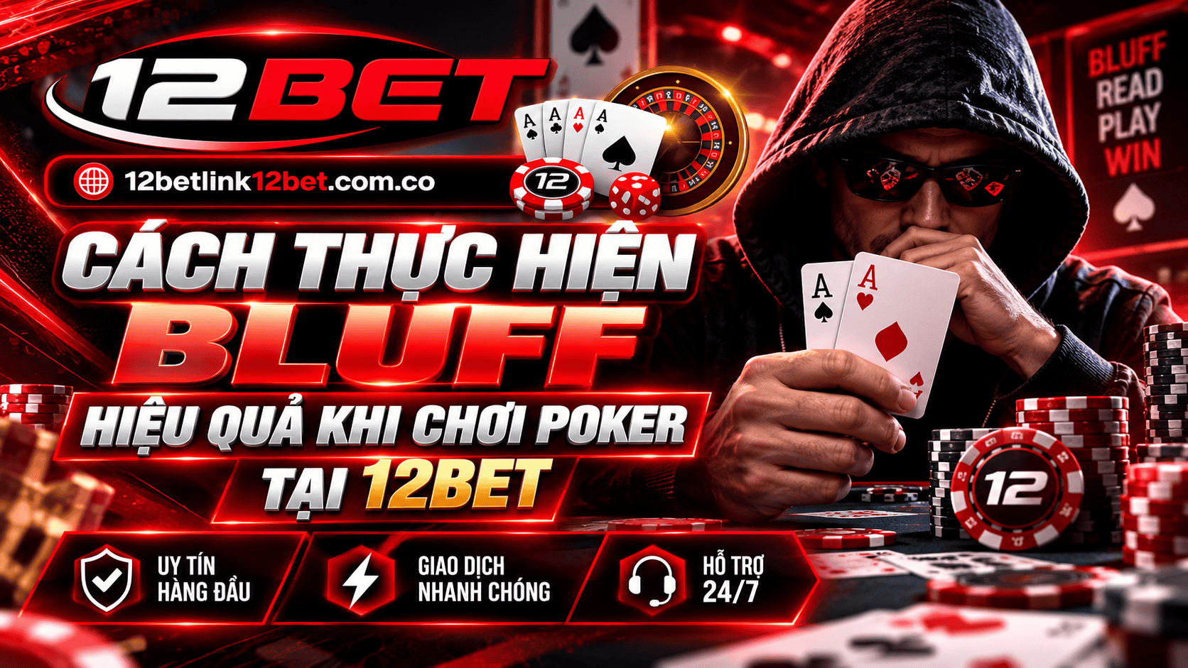 Cách thực hiện Bluff hiệu quả khi chơi Poker tại 12BET Cách thực hiện Bluff hiệu quả khi chơi Poker tại 12BET