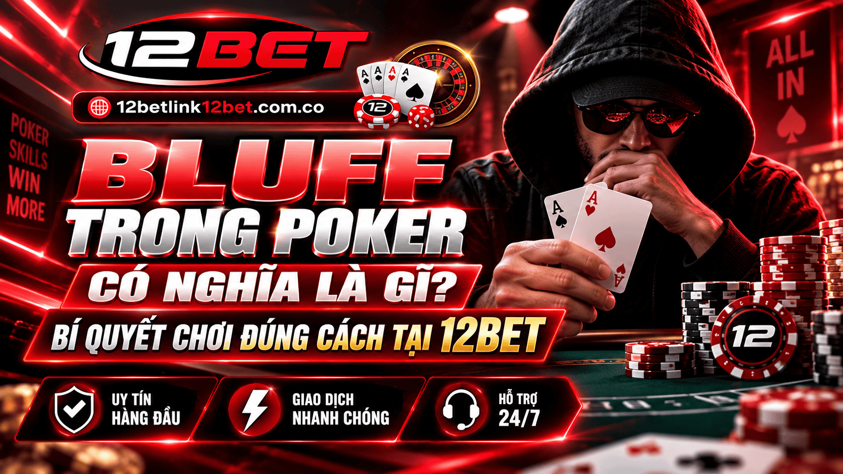 Bluff trong Poker có nghĩa là gì? Bí quyết chơi đúng cách tại 12BET Bluff trong Poker có nghĩa là gì? Bí quyết chơi đúng cách tại 12BET