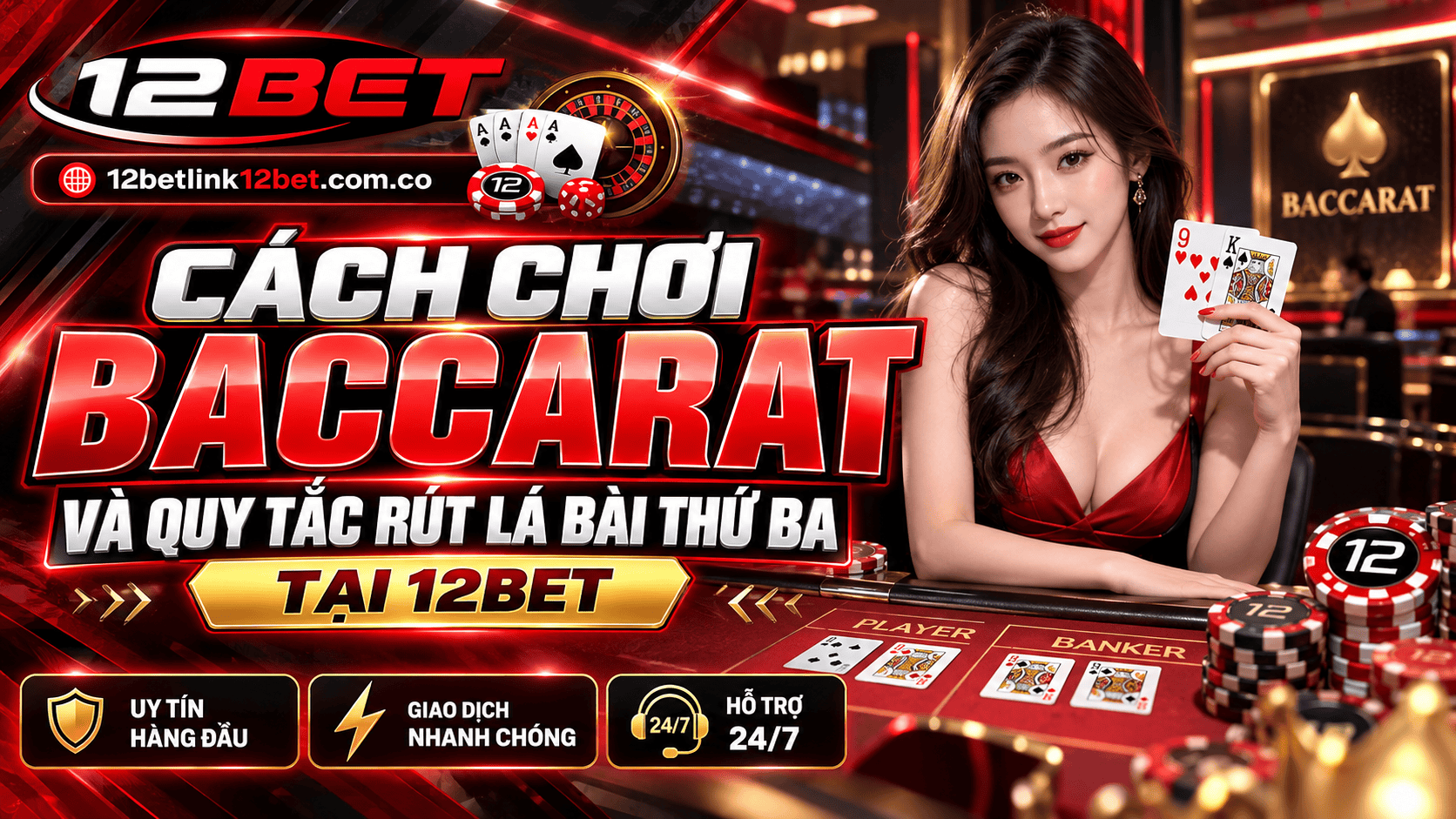 Cách chơi Baccarat và quy tắc rút lá bài thứ ba tại 12BET
